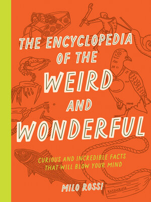 cover image of The Encyclopedia of the Weird and Wonderful